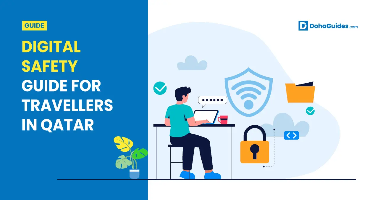 Doha Guides - Best Answers to All Your Questions About Qatar Digital Safety Guide For Travellers in Qatar