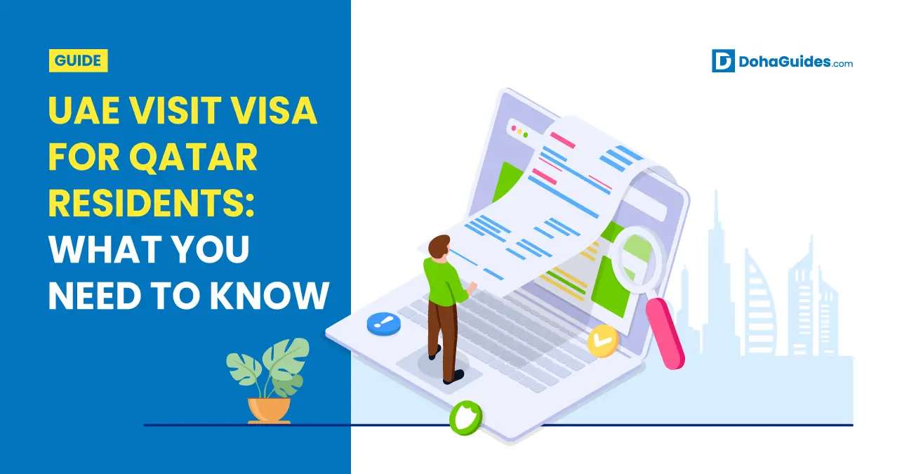 UAE Visit Visa for Qatar Residents: What You Need to Know UAE Visit Visa for Qatar Residents: How To Apply